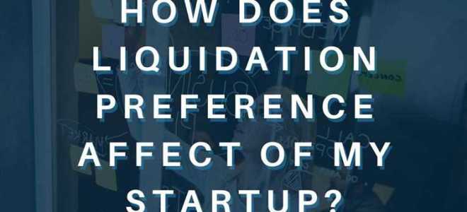 Что такое ликвидационная привилегия liquidation preference